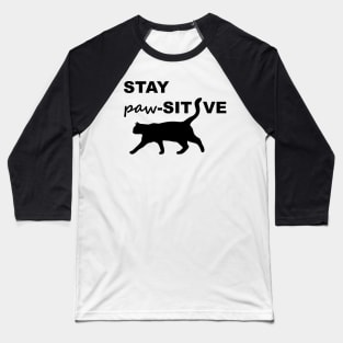 Stay Pawsitive Cat Baseball T-Shirt